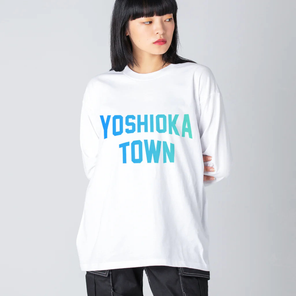 JIMOTOE Wear Local Japanの吉岡町 YOSHIOKA TOWN Big Long Sleeve T-Shirt