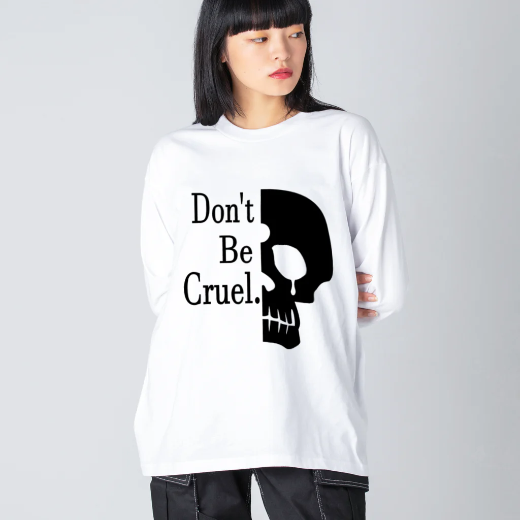 『NG （Niche・Gate）』ニッチゲート-- IN SUZURIのDon't Be Cruel.(黒) ビッグシルエットロングスリーブTシャツ