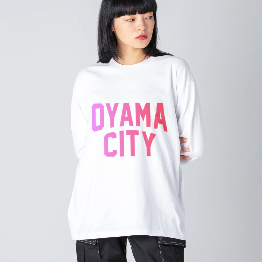 JIMOTO Wear Local Japanの小山市 OYAMA CITY ビッグシルエットロングスリーブTシャツ