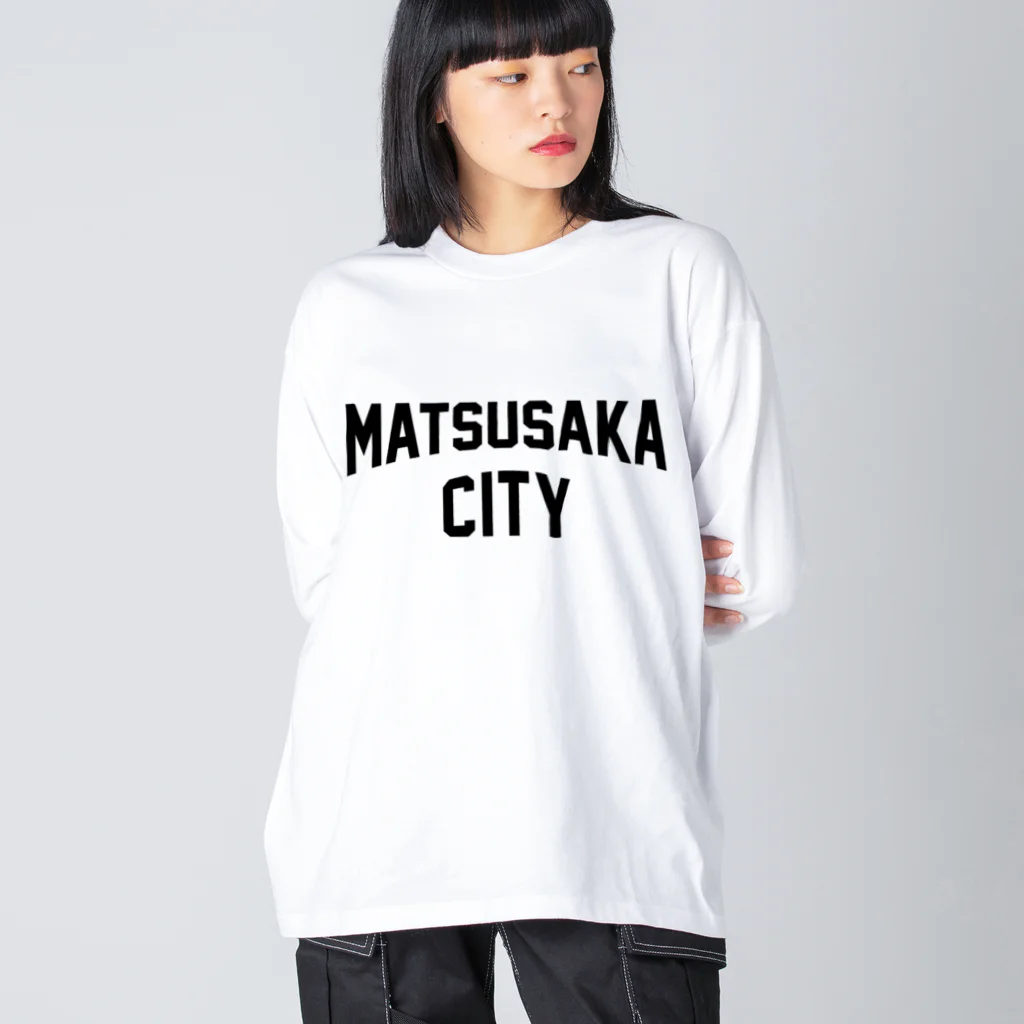 JIMOTO Wear Local Japanの松阪市 MATSUSAKA CITY ビッグシルエットロングスリーブTシャツ