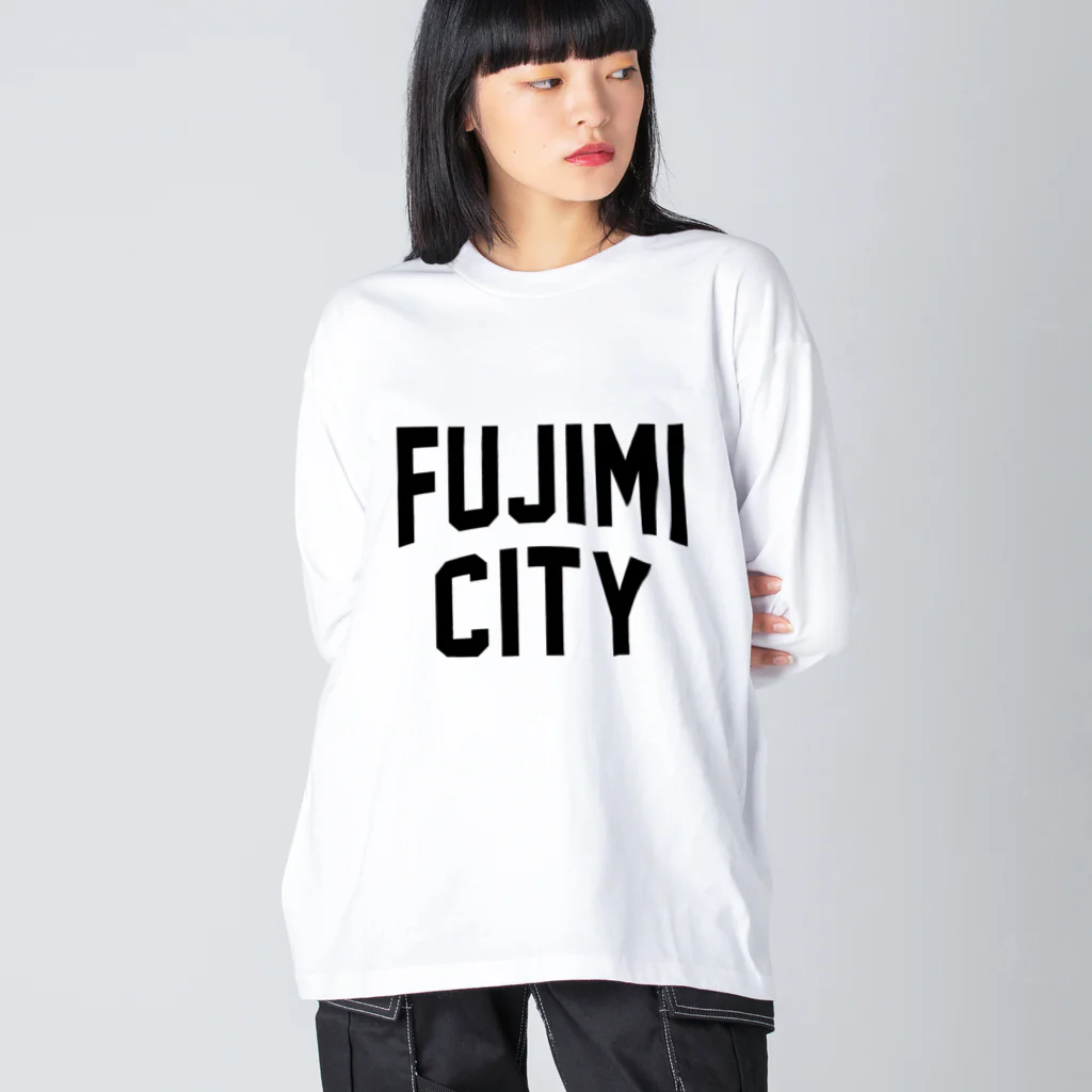 JIMOTOE Wear Local Japanの富士見市 FUJIMI CITY Big Long Sleeve T-Shirt