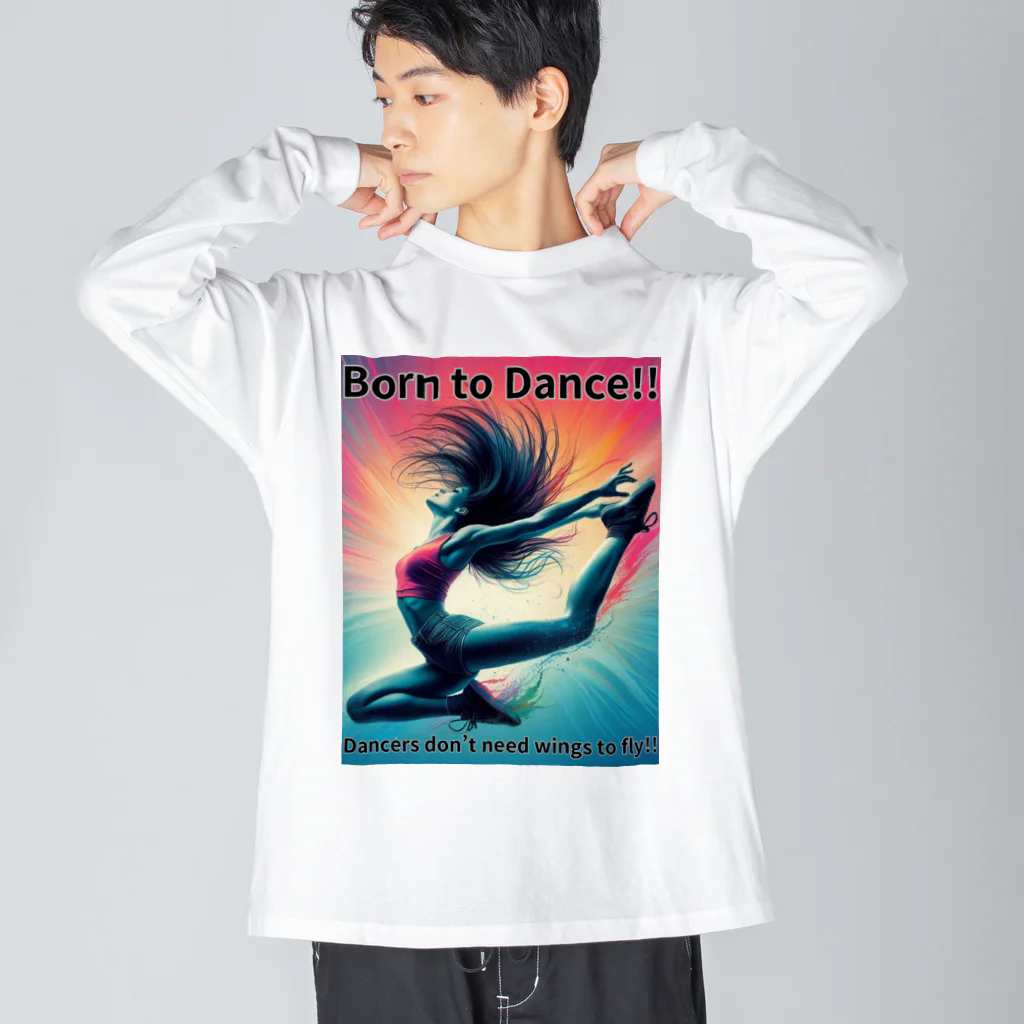 Koji_YamanouchiのBorn to Dance!! （踊るために生まれた!!)【やまぴーデザインvol.1】 Big Long Sleeve T-Shirt