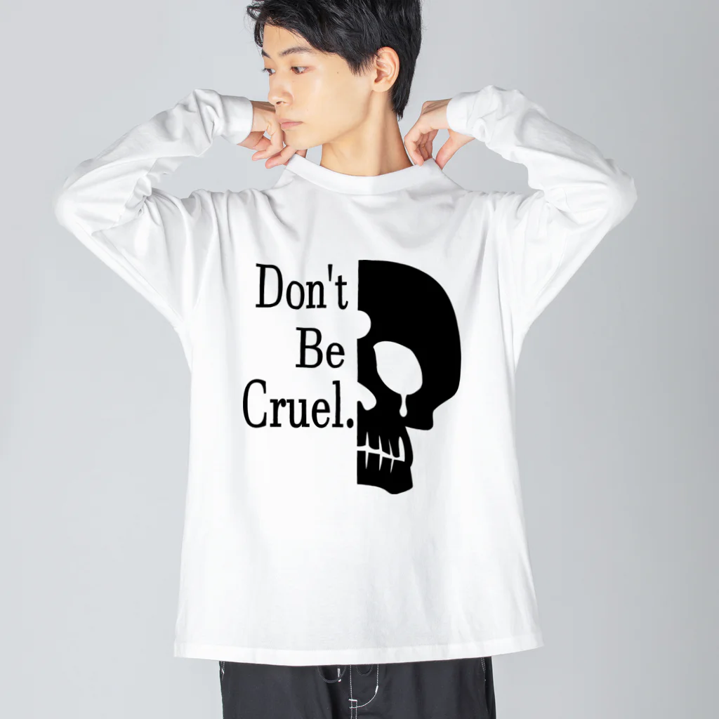 『NG （Niche・Gate）』ニッチゲート-- IN SUZURIのDon't Be Cruel.(黒) ビッグシルエットロングスリーブTシャツ