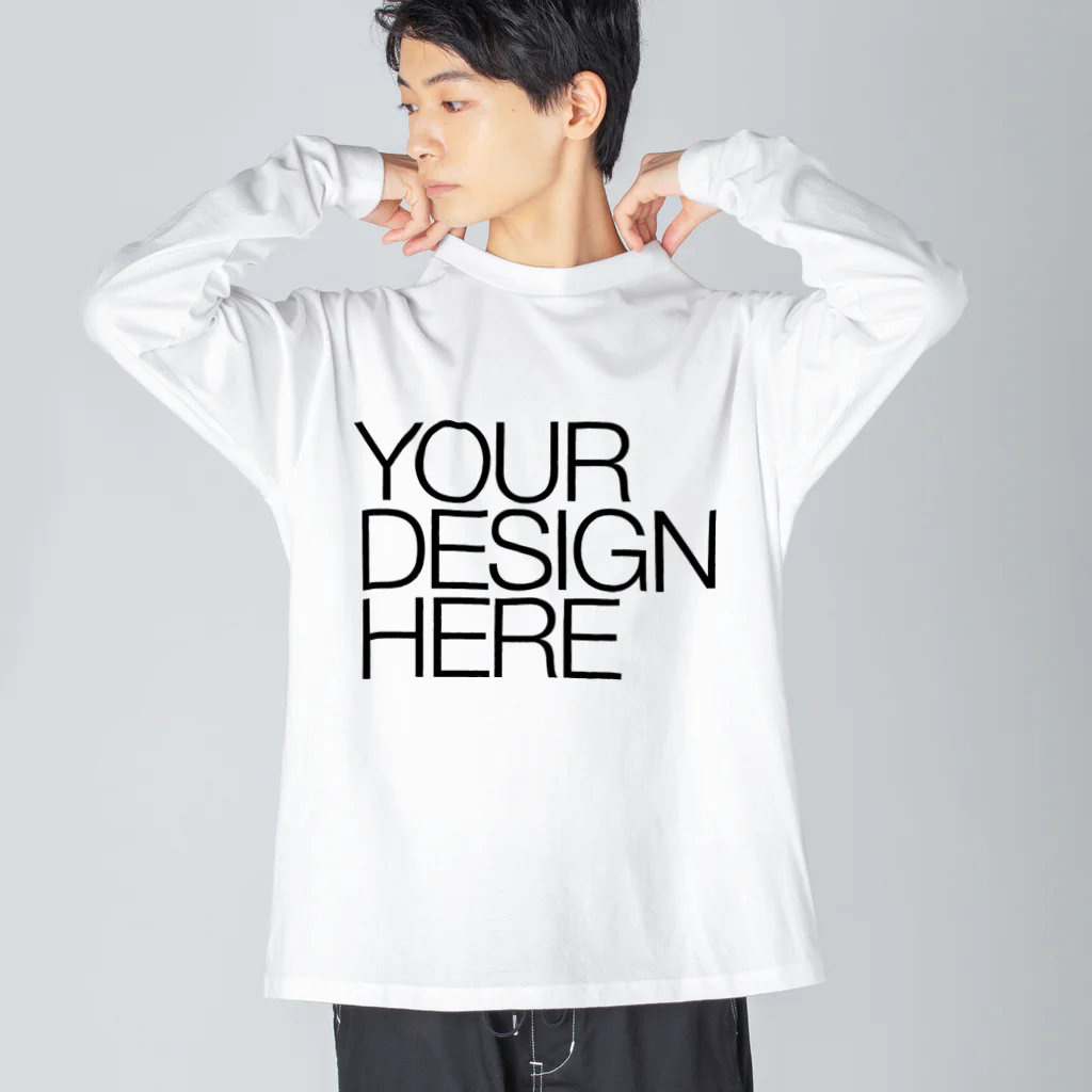 DAのYOUR DESIGN HERE Big Long Sleeve T-Shirt