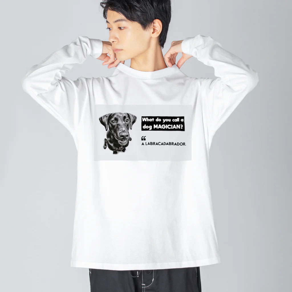 Black Labradors MatterのLabracadabrador ビッグシルエットロングスリーブTシャツ