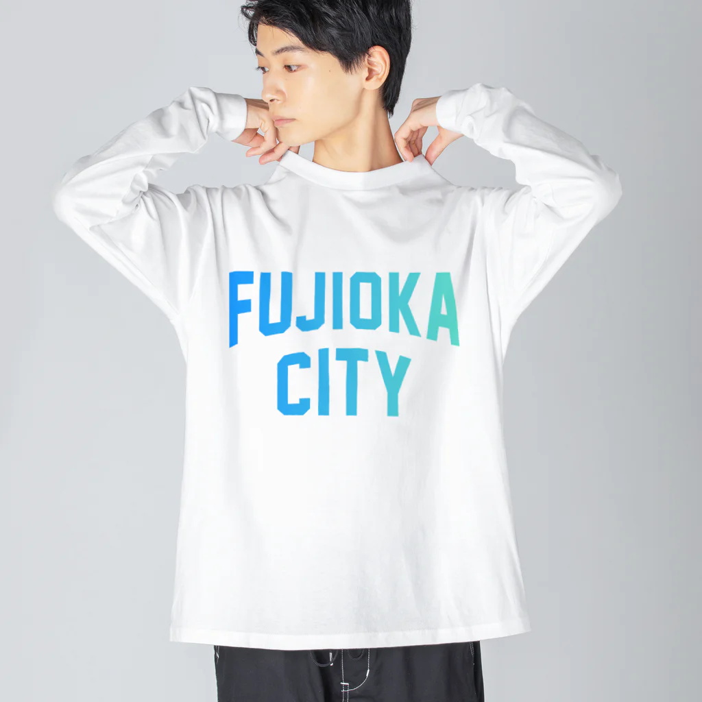 JIMOTOE Wear Local Japanの藤岡市 FUJIOKA CITY ビッグシルエットロングスリーブTシャツ