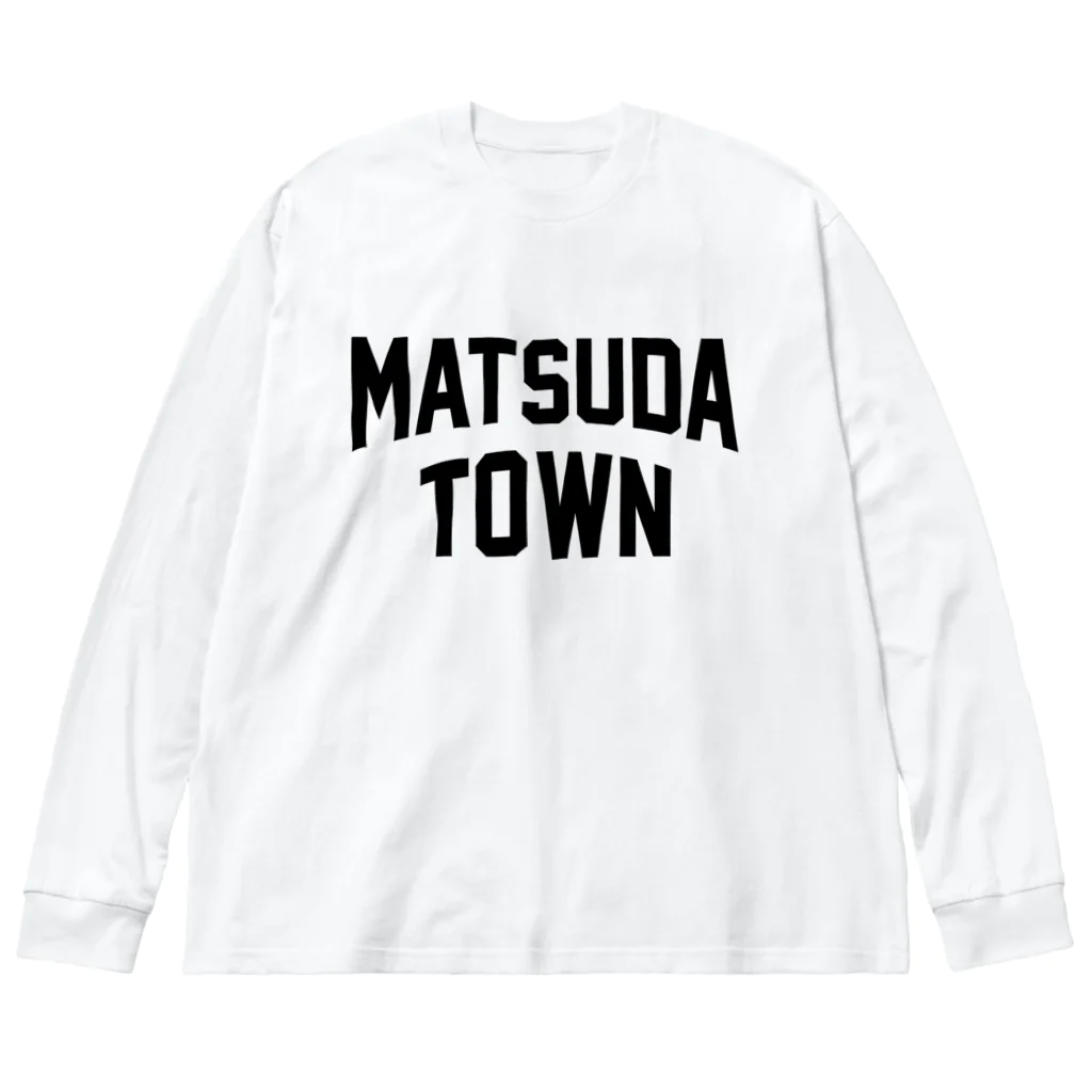 JIMOTOE Wear Local Japanの松田町 MATSUDA TOWN ビッグシルエットロングスリーブTシャツ