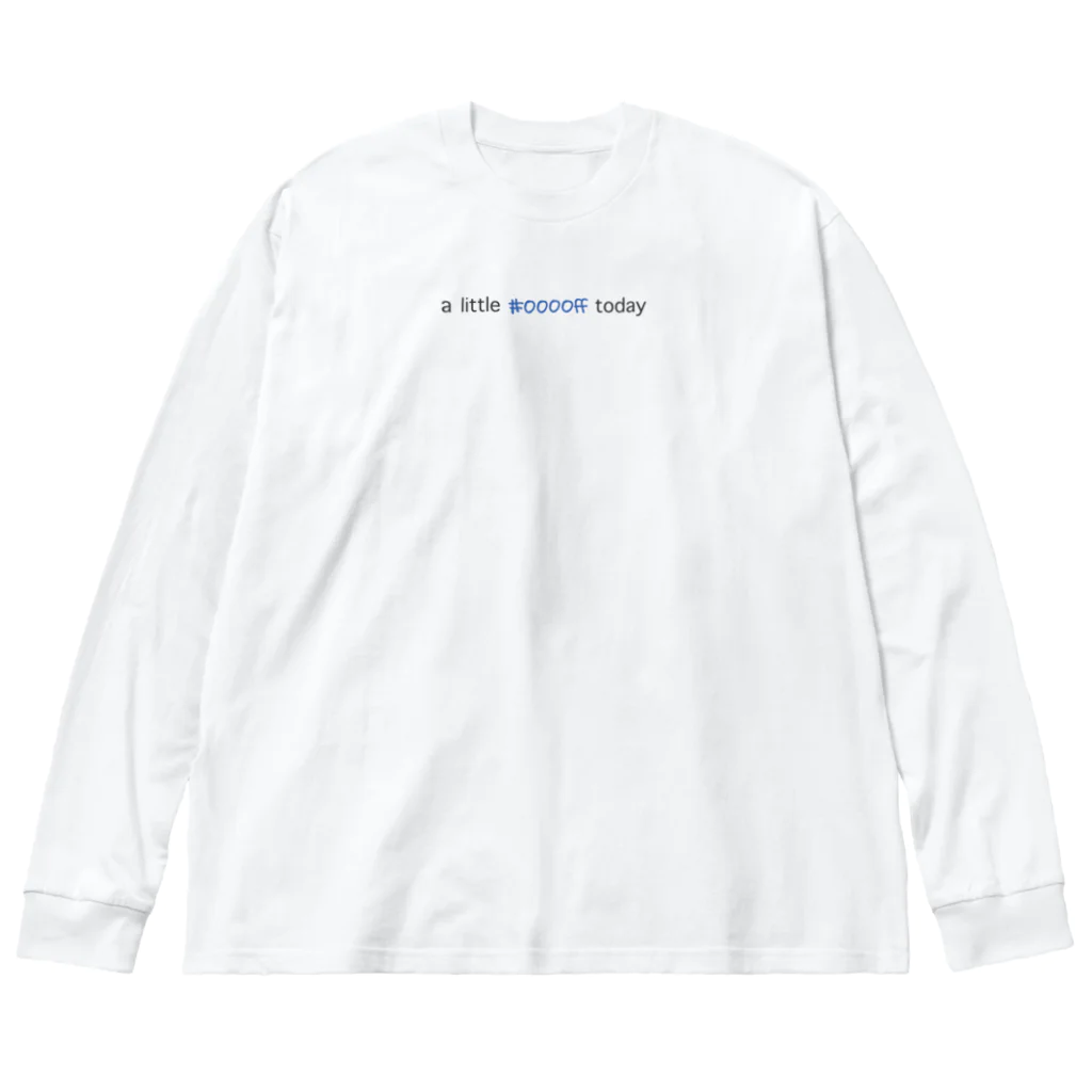 Geek Productsのa little blue today - white ビッグシルエットロングスリーブTシャツ