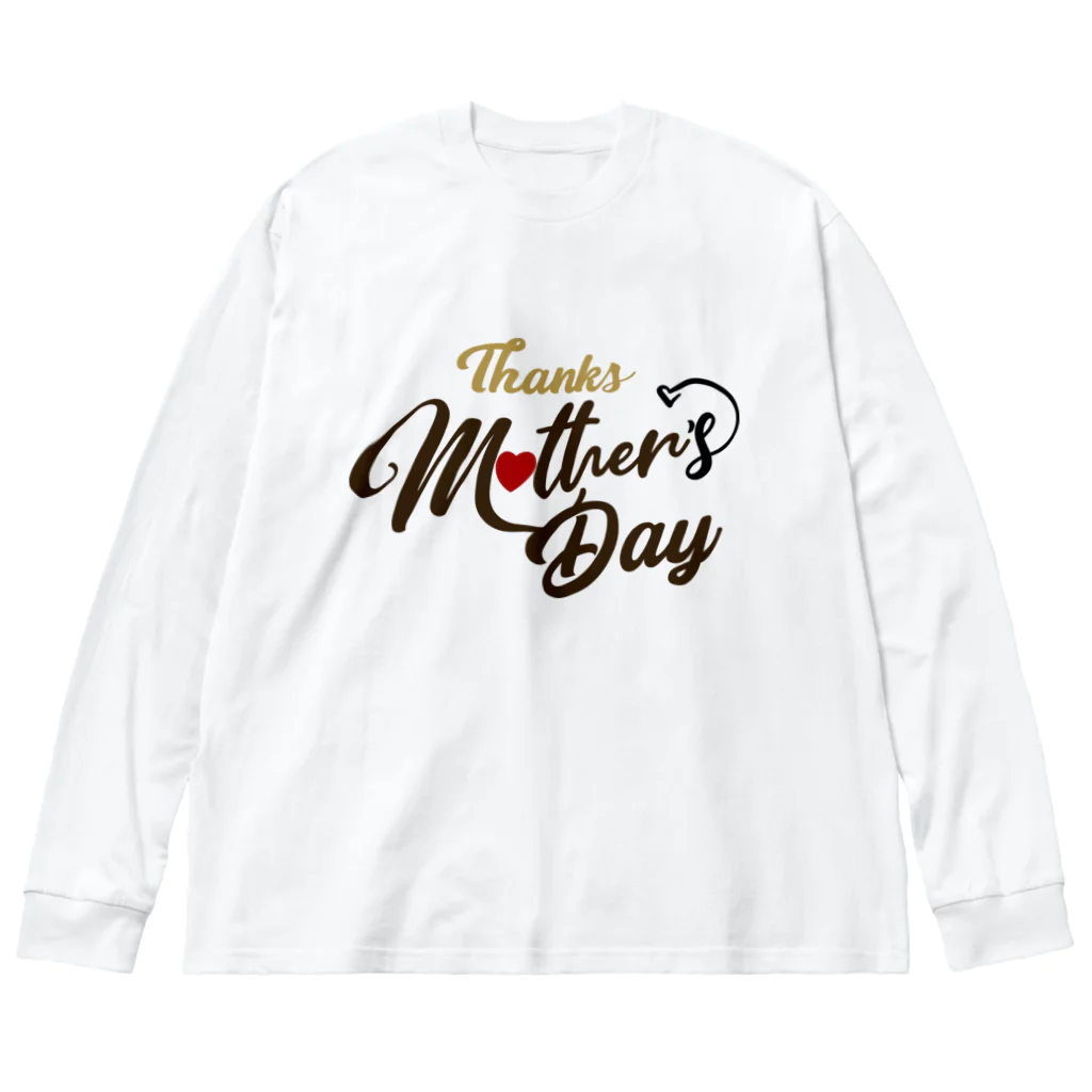 t-shirts-cafeのThanks Mother’s Day Big Long Sleeve T-Shirt