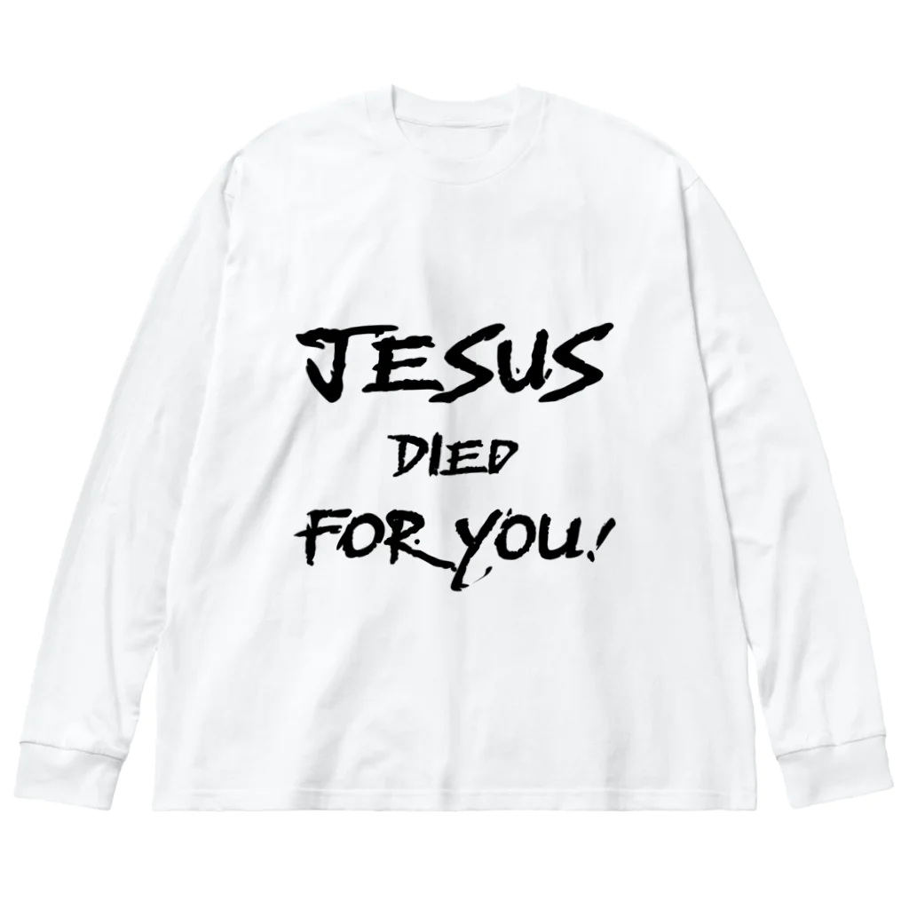 シャロームのJESUS DIED FOR YOU! Big Long Sleeve T-Shirt