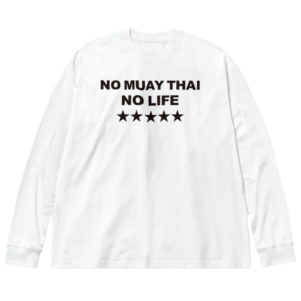 NO MUAY THAI NO LIFE🇹🇭ノームエタイノーライフ🥊のノームエタイノーライフ (後ろタイ国旗とタイ語)黒文字 Big Long Sleeve T-Shirt