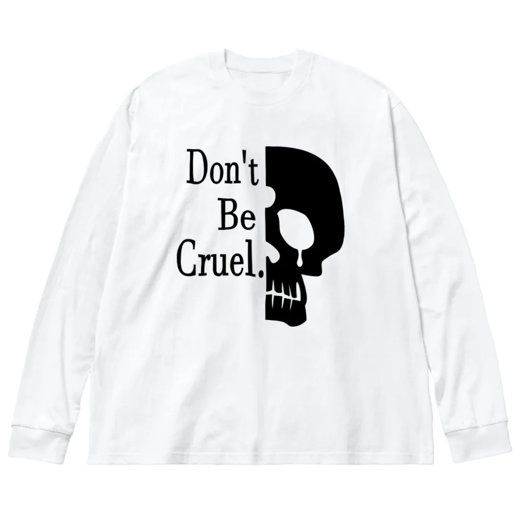 『NG （Niche・Gate）』ニッチゲート-- IN SUZURIのDon't Be Cruel.(黒) ビッグシルエットロングスリーブTシャツ