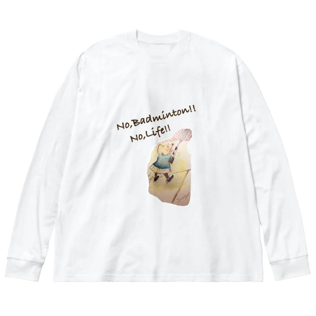 童画家 ☆たまてばこ主宰＊TomyのNo,Badminton! No,Life!! Big Long Sleeve T-Shirt