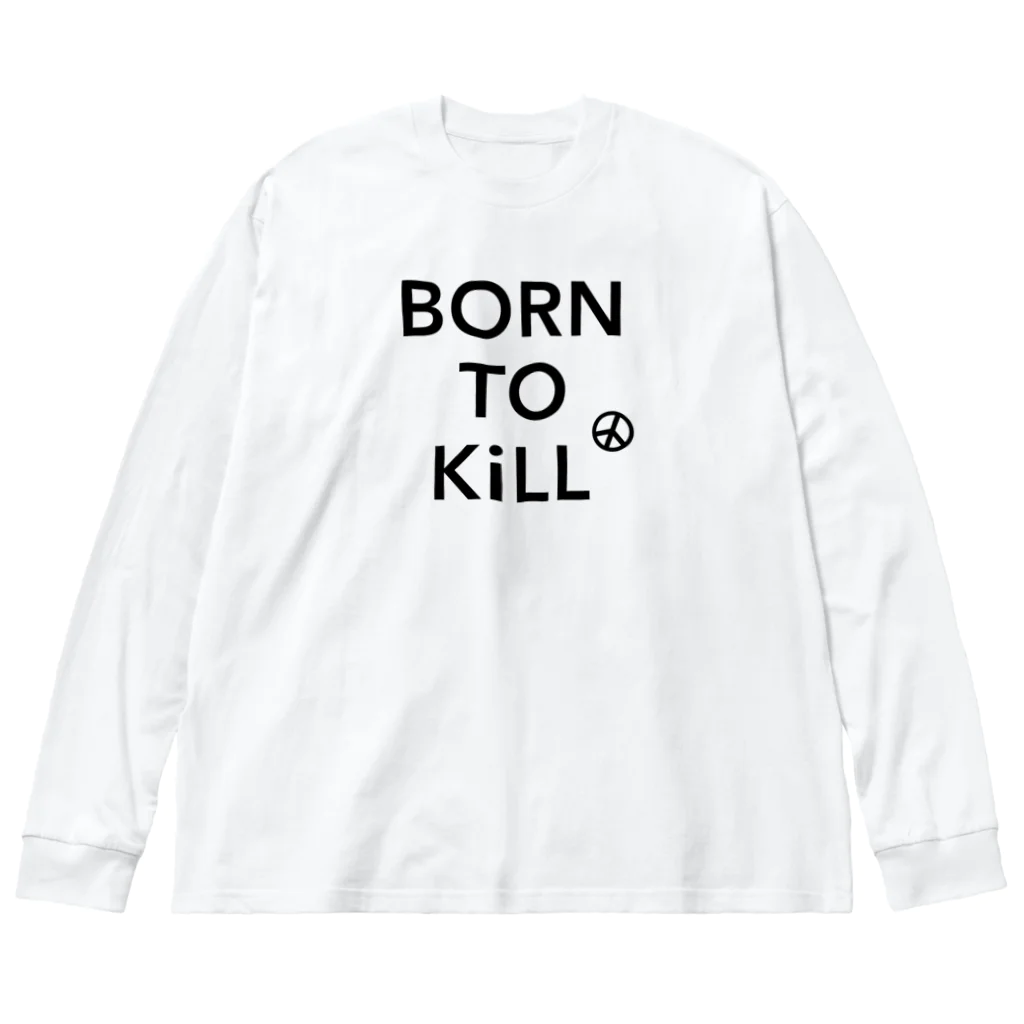 stereovisionのBORN TO KiLL（生来必殺）とピースマーク Big Long Sleeve T-Shirt