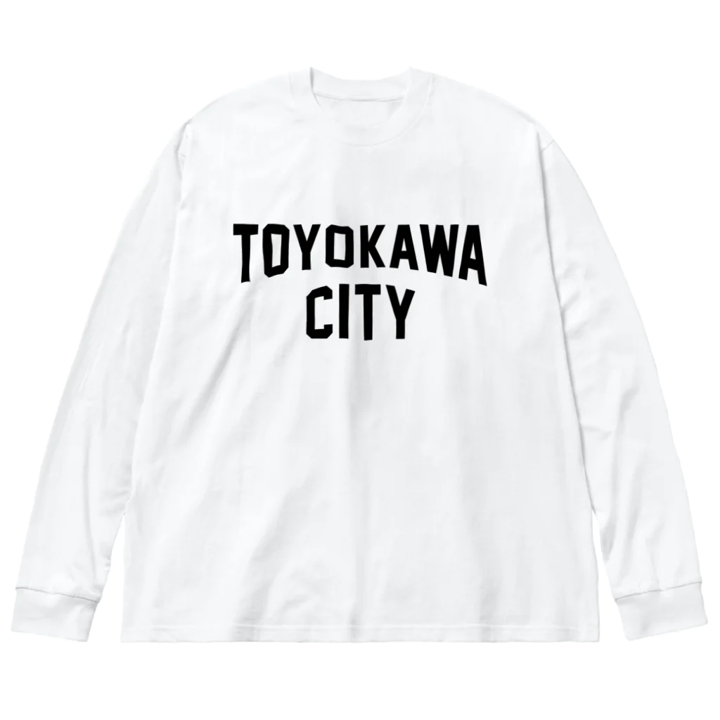 JIMOTOE Wear Local Japanの豊川市 TOYOKAWA CITY Big Long Sleeve T-Shirt