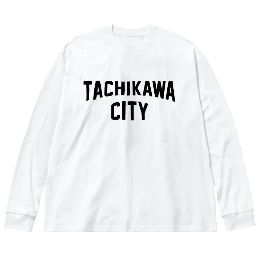 JIMOTO Wear Local Japanの立川市 TACHIKAWA CITY Big Long Sleeve T-Shirt