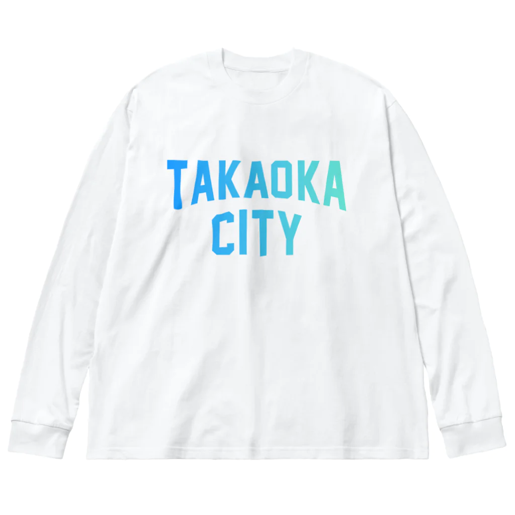 JIMOTOE Wear Local Japanの高岡市 TAKAOKA CITY Big Long Sleeve T-Shirt