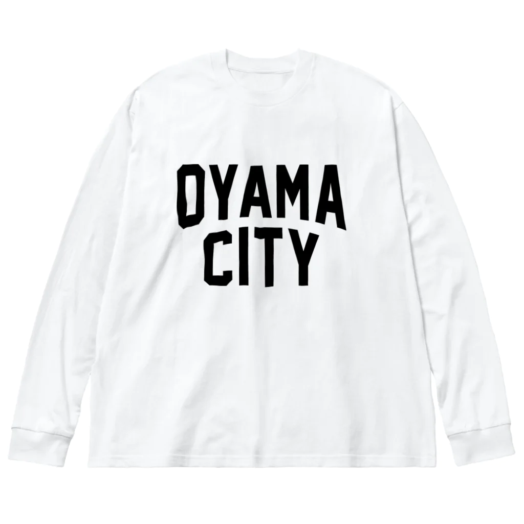 JIMOTOE Wear Local Japanの小山市 OYAMA CITY Big Long Sleeve T-Shirt