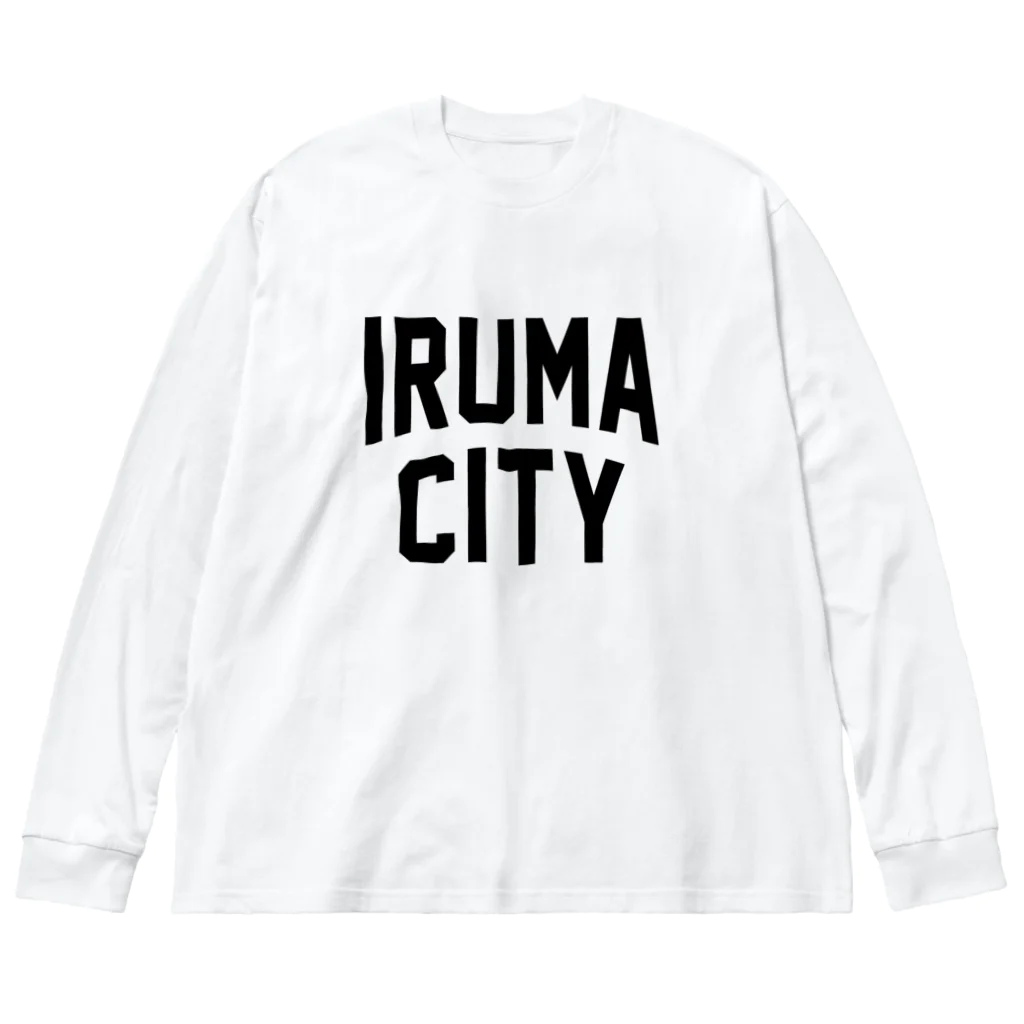 JIMOTOE Wear Local Japanの入間市 IRUMA CITY ビッグシルエットロングスリーブTシャツ