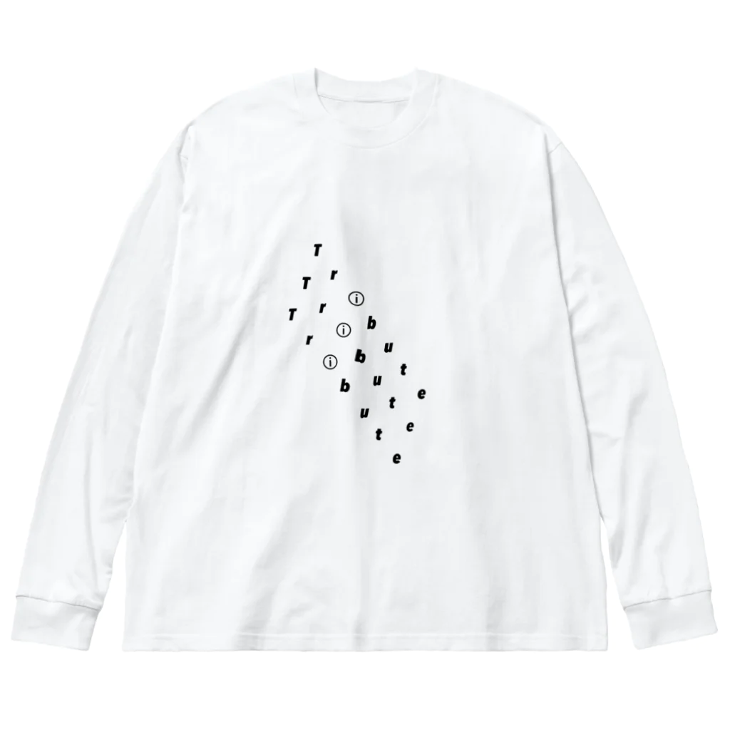 T r ⓘ b u t eのT r ⓘ b u t e Big Long Sleeve T-Shirt