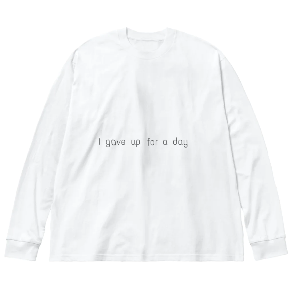 julianTHEjusticeのI gave up for a day ビッグシルエットロングスリーブTシャツ