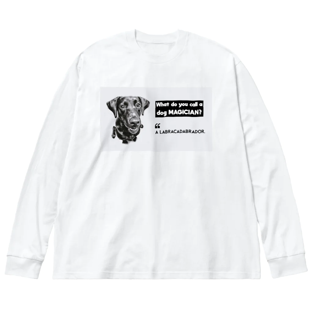 Black Labradors MatterのLabracadabrador ビッグシルエットロングスリーブTシャツ