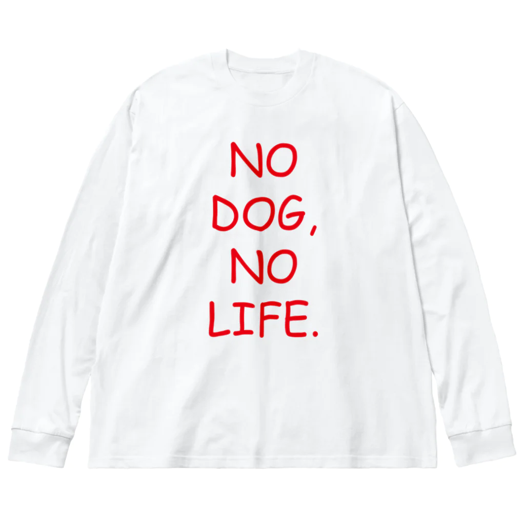 IGGYs ShopのNO DOG, NO LIFE. ビッグシルエットロングスリーブTシャツ