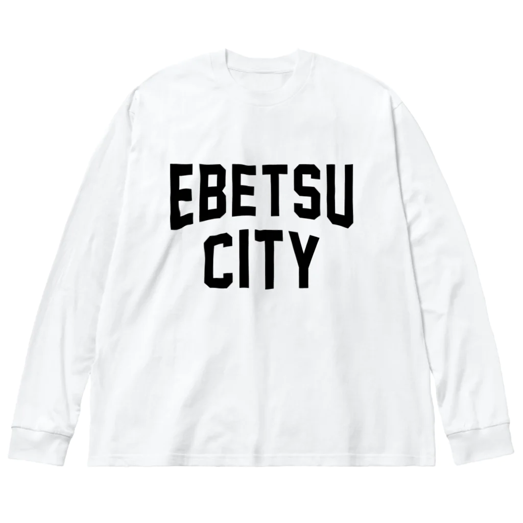 JIMOTOE Wear Local Japanの江別市 EBETSU CITY Big Long Sleeve T-Shirt
