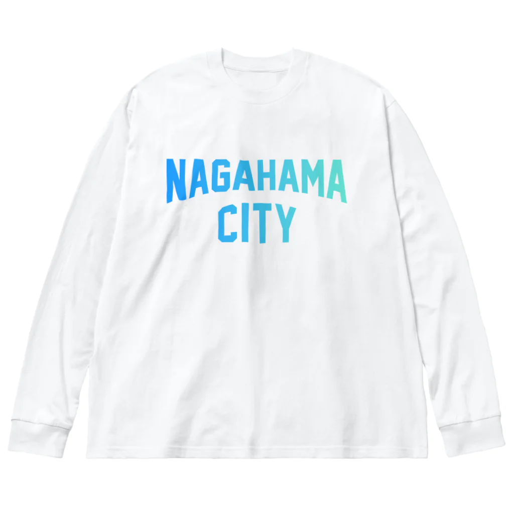 JIMOTOE Wear Local Japanの長浜市 NAGAHAMA CITY Big Long Sleeve T-Shirt