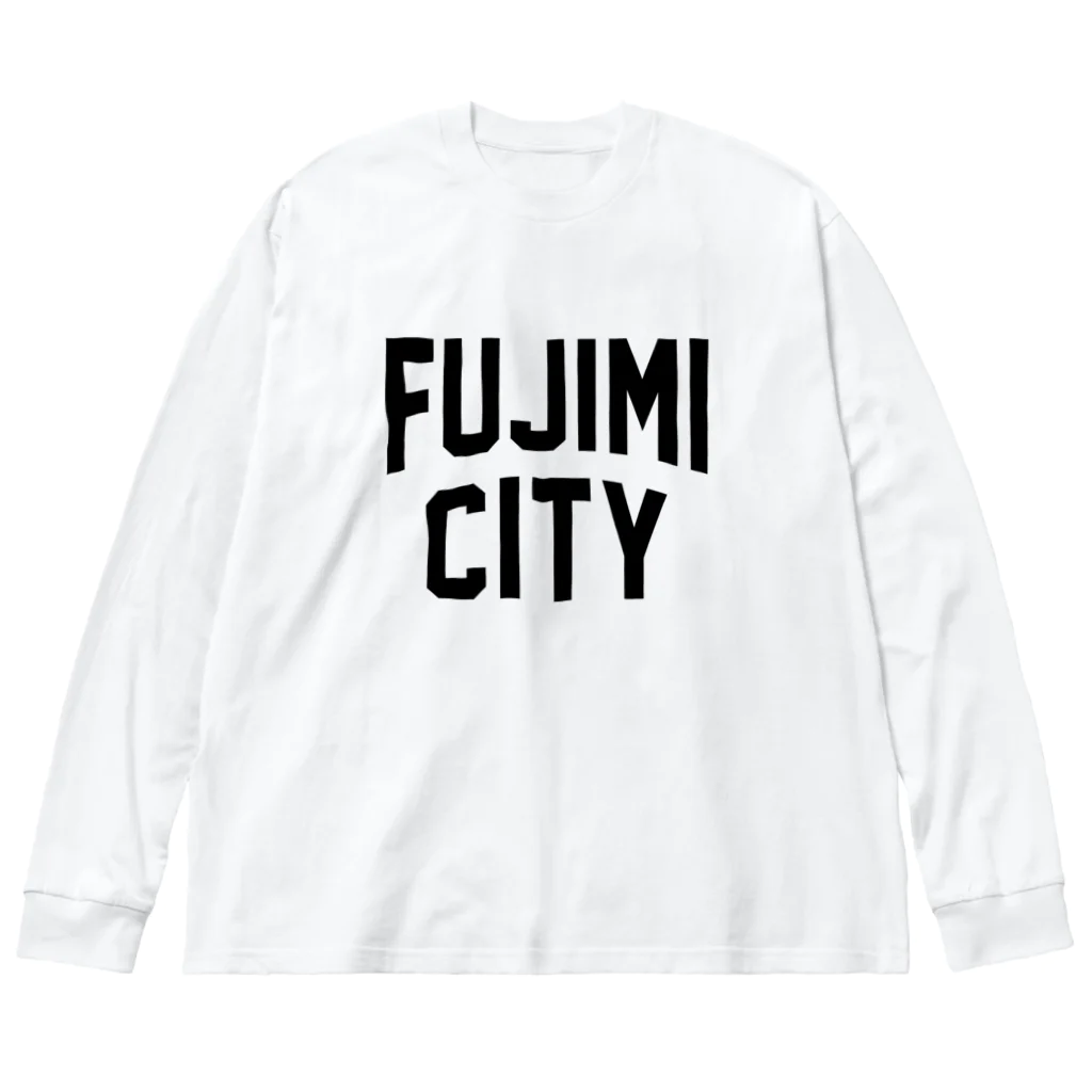 JIMOTOE Wear Local Japanの富士見市 FUJIMI CITY Big Long Sleeve T-Shirt