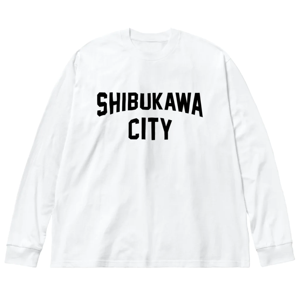 JIMOTOE Wear Local Japanの渋川市 SHIBUKAWA CITY ビッグシルエットロングスリーブTシャツ