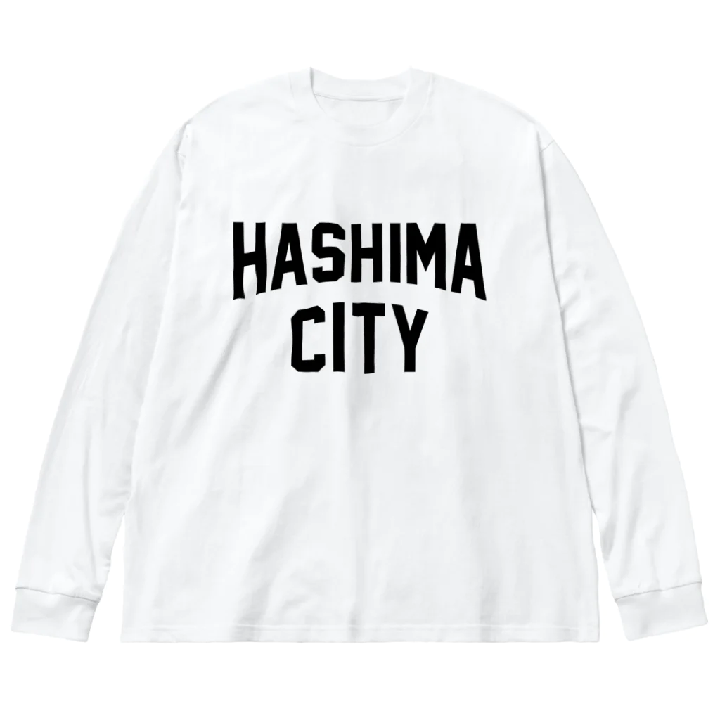 JIMOTOE Wear Local Japanの羽島市 HASHIMA CITY Big Long Sleeve T-Shirt