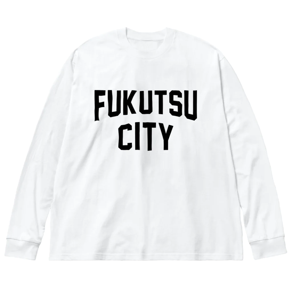 JIMOTOE Wear Local Japanの福津市 FUKUTSU CITY Big Long Sleeve T-Shirt