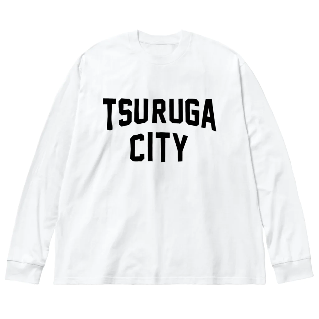 JIMOTOE Wear Local Japanの敦賀市 TSURUGA CITY Big Long Sleeve T-Shirt