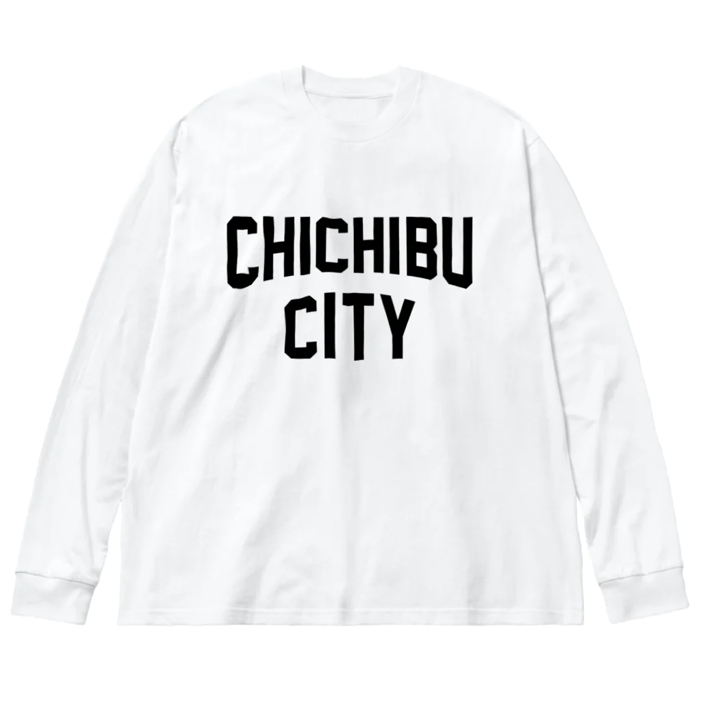 JIMOTOE Wear Local Japanの秩父市 CHICHIBU CITY Big Long Sleeve T-Shirt