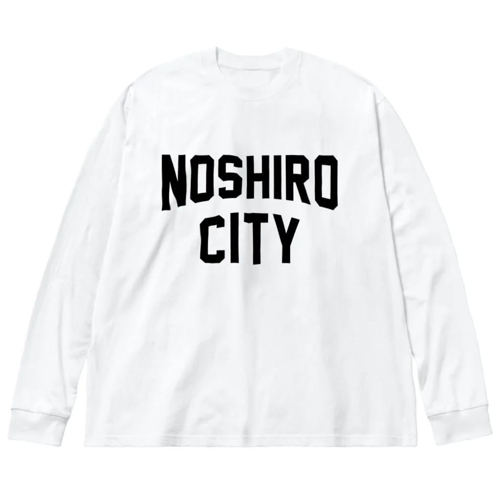 JIMOTOE Wear Local Japanの能代市 NOSHIRO CITY Big Long Sleeve T-Shirt