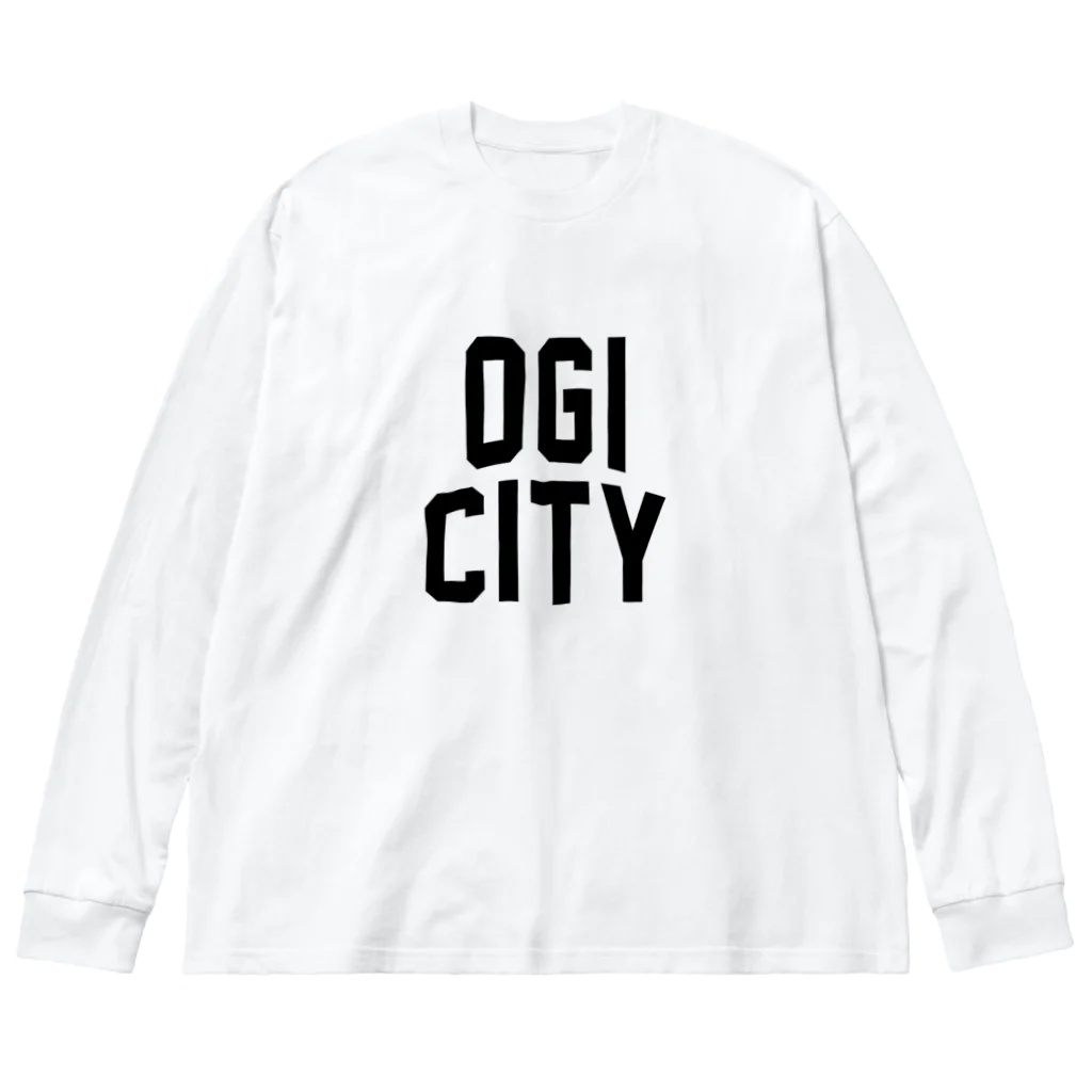 JIMOTOE Wear Local Japanの小城市 OGI CITY Big Long Sleeve T-Shirt