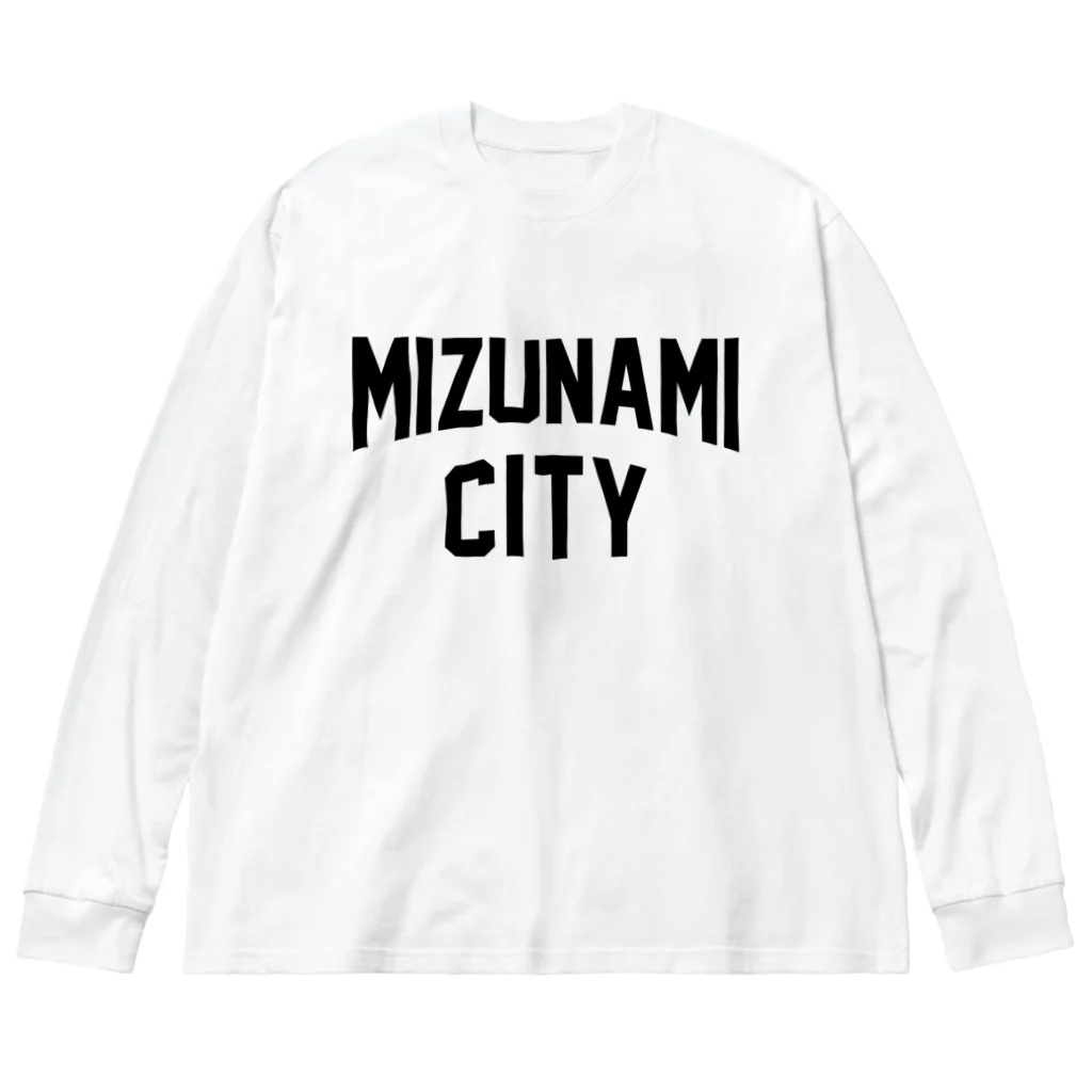 JIMOTOE Wear Local Japanの瑞浪市 MIZUNAMI CITY Big Long Sleeve T-Shirt