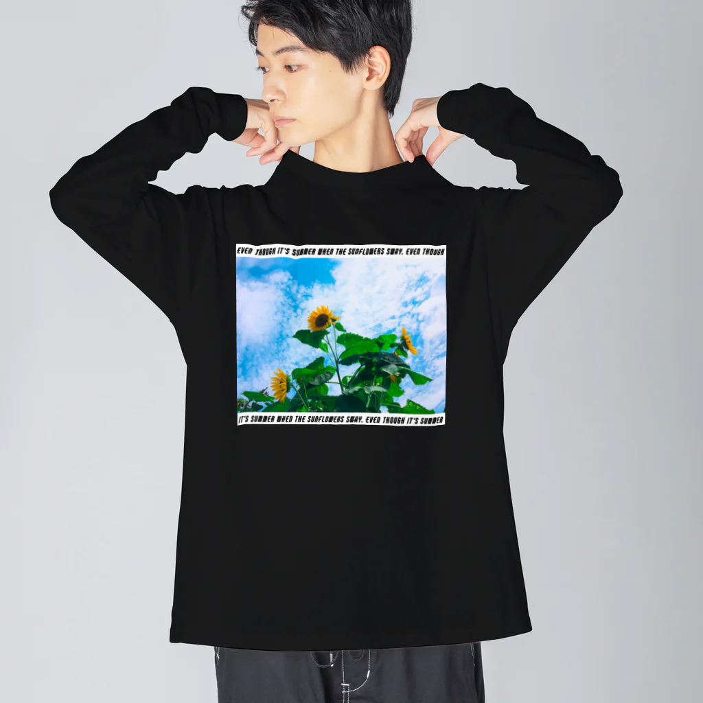 ため息のひらめきのEven though it's summer when the sunflowers sway.(street) Big Long Sleeve T-Shirt