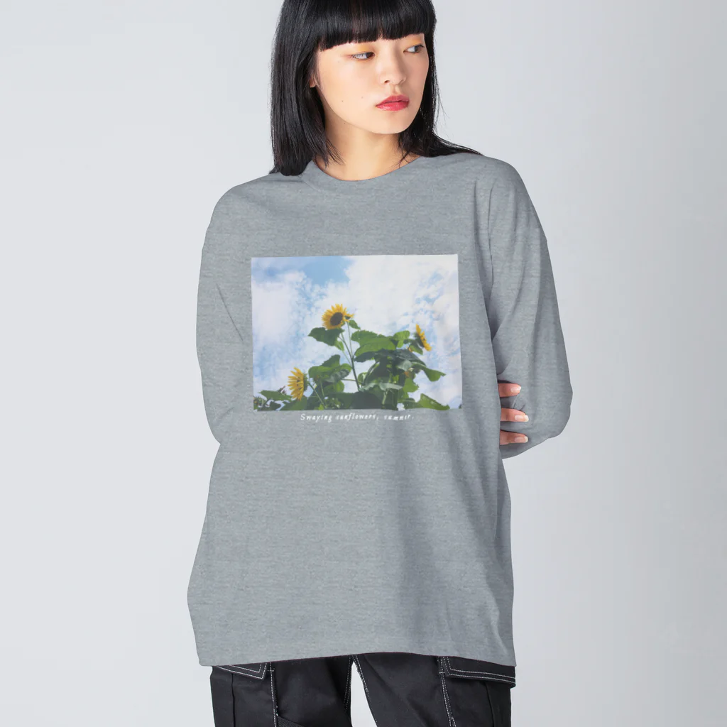 ため息のひらめきのSwaying sunflowers, summer.(sentimental) ビッグシルエットロングスリーブTシャツ