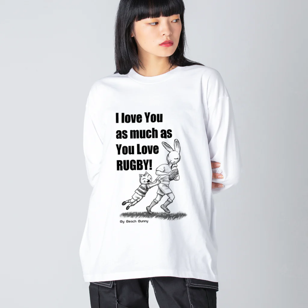 BeachBunnyのうさぎとねこ　ラグビーが好きなキミが好き ビッグシルエットロングスリーブTシャツ