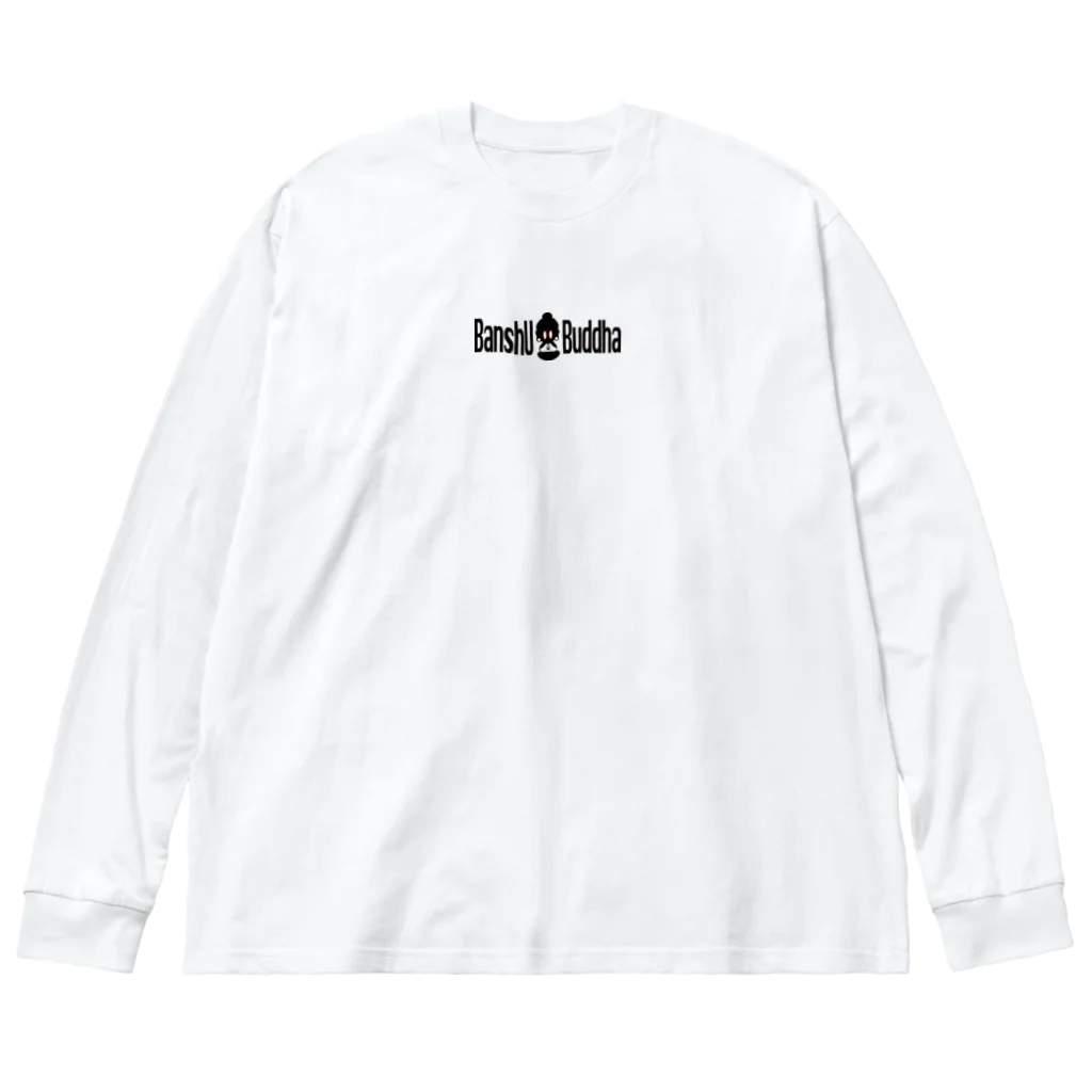 banshubuddhaのBannshuBuddha  Big Long Sleeve T-Shirt