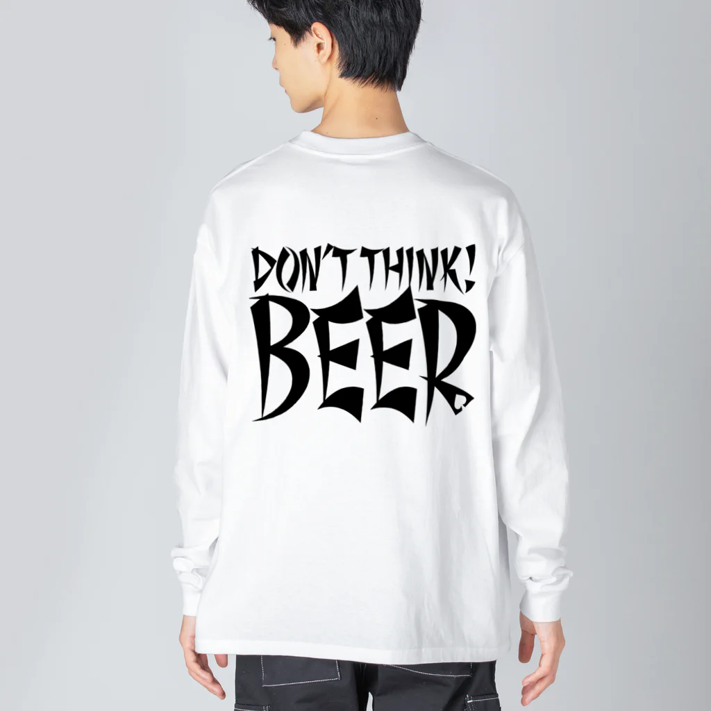 スペィドのおみせsuzuri支店のDon't Think BEER #1 (white body) Big Long Sleeve T-Shirt