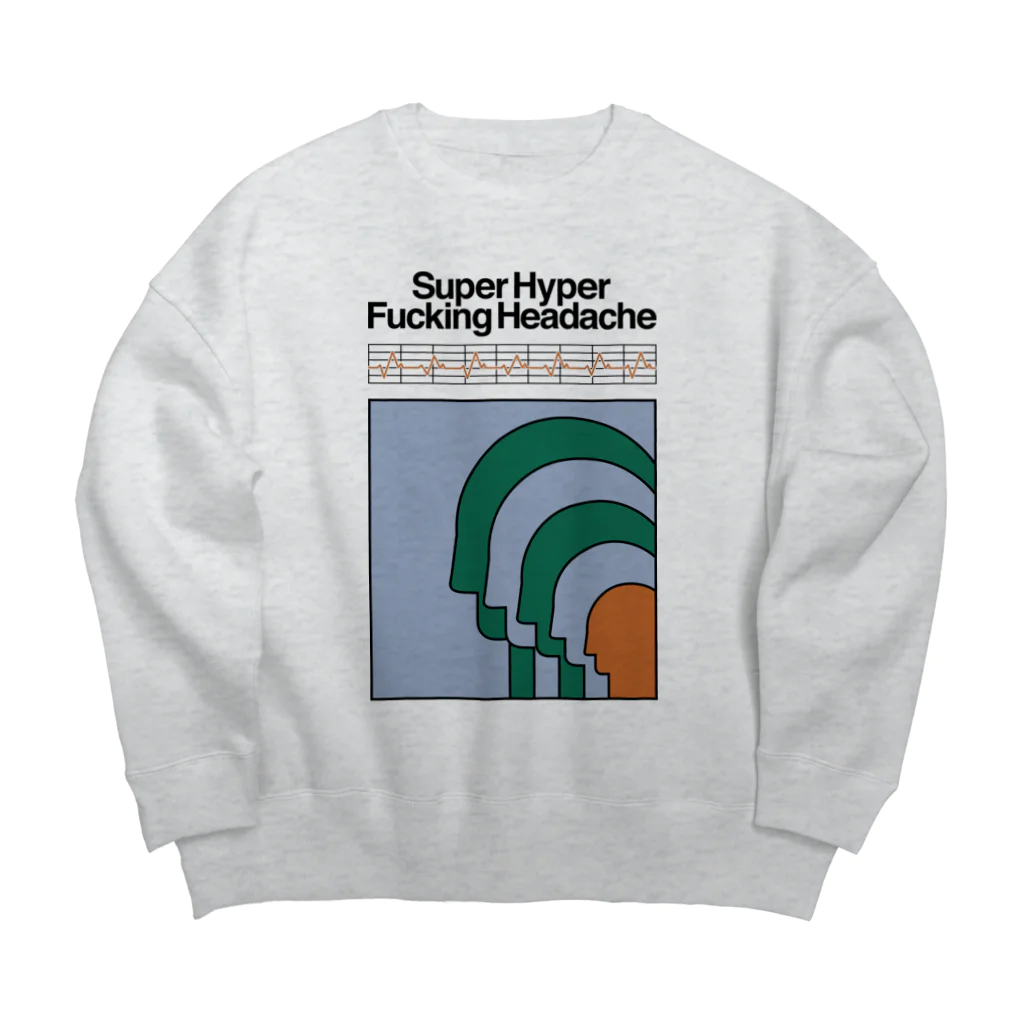 Parallel Imaginary Gift ShopのSuper Hyper Fucking Headache Big Crew Neck Sweatshirt