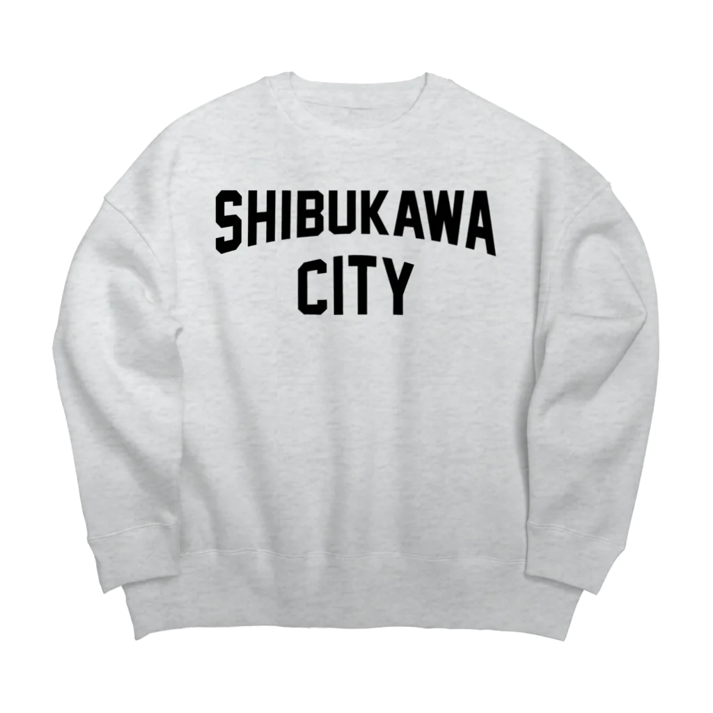 JIMOTOE Wear Local Japanの渋川市 SHIBUKAWA CITY Big Crew Neck Sweatshirt