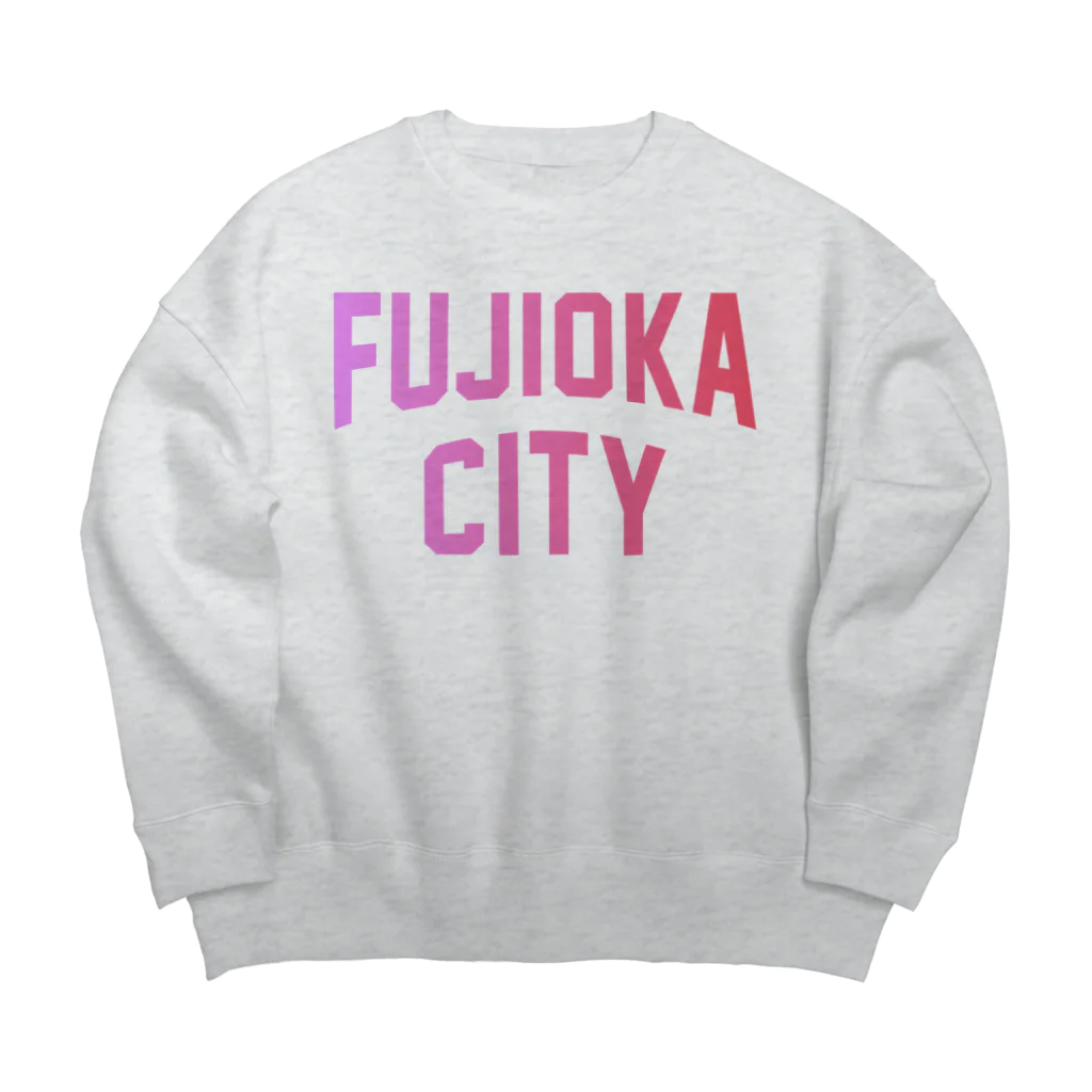 JIMOTOE Wear Local Japanの藤岡市 FUJIOKA CITY ビッグシルエットスウェット