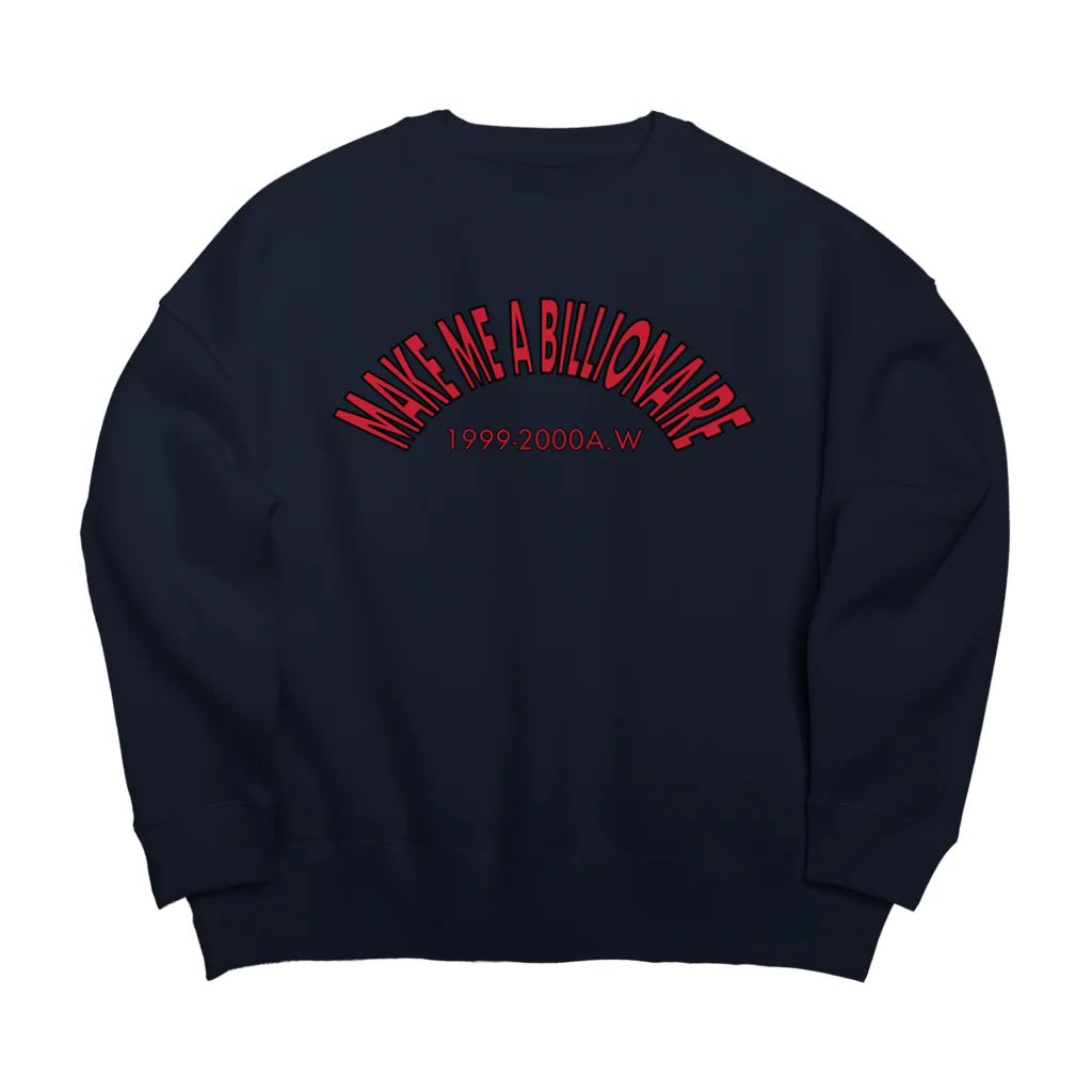 Make me a billionaire のmake me a billionnaire Big Crew Neck Sweatshirt