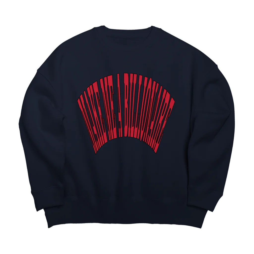 Make me a billionaire のmake me a billionnaire Big Crew Neck Sweatshirt