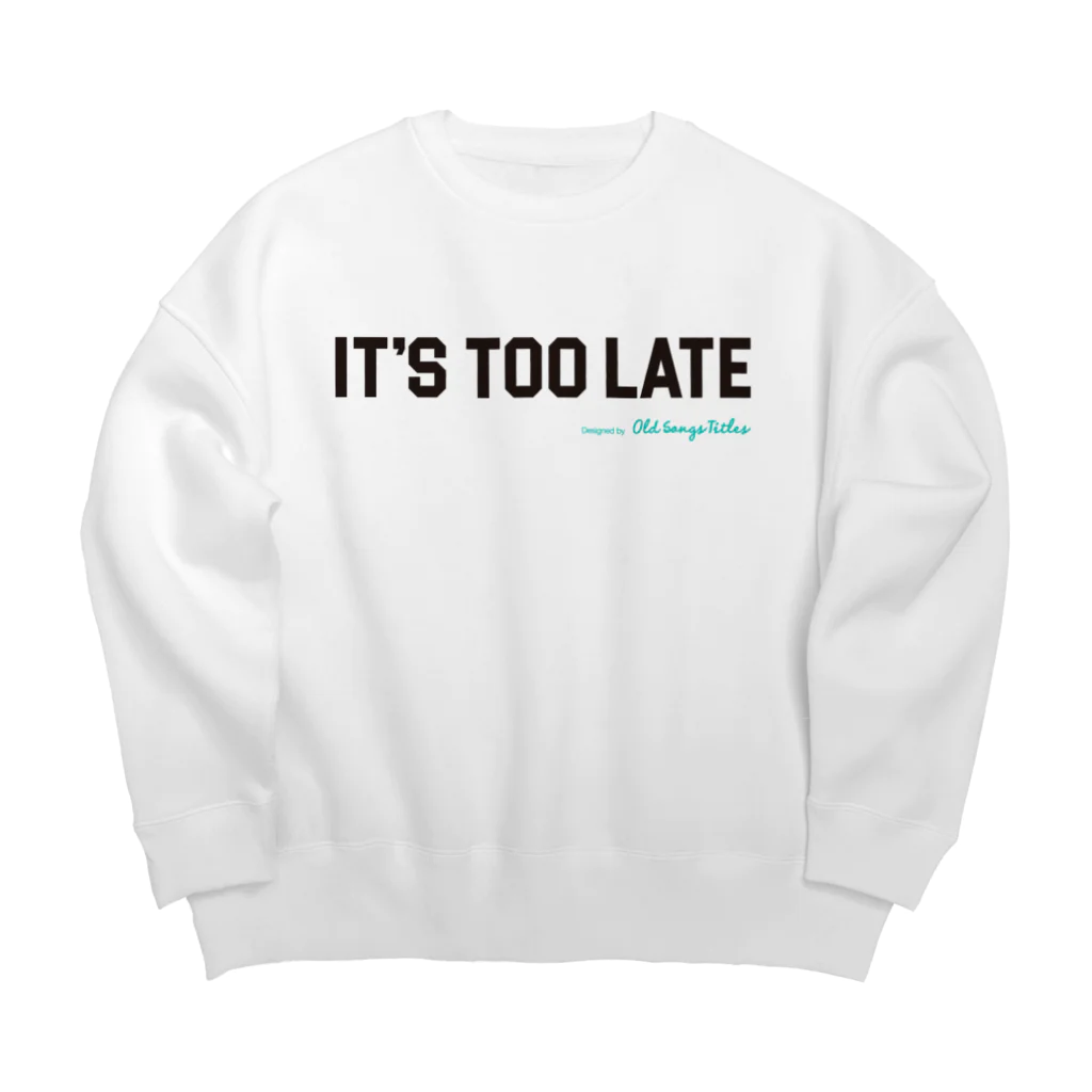 Old Songs TitlesのIt's Too Late Big Crew Neck Sweatshirt