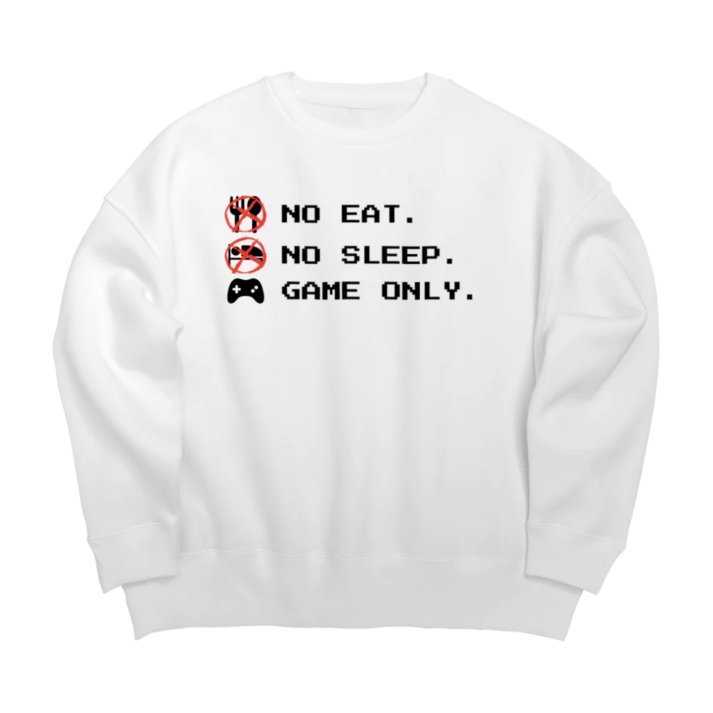 GAME ITEM SHOPのno eat,no sleep,game only Big Crew Neck Sweatshirt